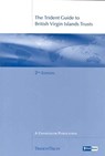 The Trident Guide to British Virgin Island Trusts. -  - 9781899217083