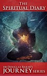 The Spiritual Diary - Dr Douglas M. Baker - 9781901754476