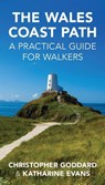 The Wales Coast Path - Chris Goddard ; Katharine Evans - 9781902719603