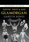 The Boxers of South, West & Mid Glamorgan - Gareth Jones - 9781902719801
