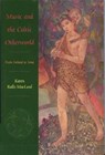 Music and the Celtic Otherworld - MACLEOD,  Karen Ralls - 9781902930091
