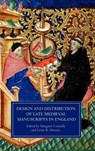 Design and Distribution of Late Medieval Manuscripts in England - Margaret Connolly ; Professor Linne R. Mooney - 9781903153246