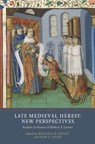 Late Medieval Heresy: New Perspectives - Michael D. (Author) Bailey ; Sean L. (Author) Field - 9781903153826