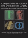 Complications in Vascular and Endovascular Surgery - Dr Jonothan J Earnshaw ; Dr Michael G Wyatt - 9781903378809