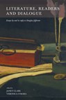 Literature, Readers and Dialogue - Douglas Jefferson ; Janet Clarke ; Veronica O'Mara - 9781904558477