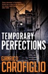 Temporary Perfections - Gianrico Carofiglio - 9781904738725