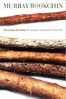The Ecology Of Freedom - Murray Bookchin - 9781904859260