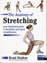 The Anatomy of Stretching - Brad Walker - 9781905367290