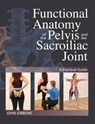 Functional Anatomy of the Pelvis and the Sacroiliac Joint - John Gibbons - 9781905367665