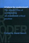 A Future for Modernism? - SWEET,  David - 9781905476169