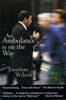 An Ambulance is on the Way - Jonathan Wilson - 9781905512355
