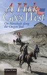 A Hack Goes West - Dylan Winter - 9781905523689