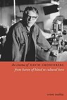 The Cinema of David Cronenberg - Ernest Mathijs - 9781905674657