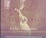 Joyful Pregnancy -  - 9781905835003