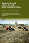 Opening the Wood, Making the Land - Tim Allen ; Alistair Barclay ; Anne Marie Cromarty ; Hugo Anderson-Whymark - 9781905905317