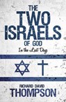 The Two Israels of God in the Last Days - THOMPSON,  Richard - 9781905991785