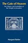 The Gate of Heaven - Margaret Barker - 9781906055424