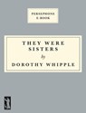 They Were Sisters - Dorothy Whipple - 9781906462338