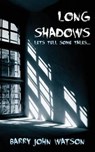 Long Shadows - WATSON,  Barry John - 9781906657338