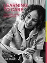 Learning to Care: The Care Home Staff Guide - Sue Brand - 9781906670924