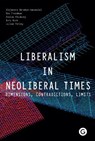 Liberalism in Neoliberal Times - ALEJANDRO (GOLDSMITHS COLLEGE,  University of London) Abraham-Hamanoiel ; Des (Goldsmiths College, University of London) Freedman ; Gholam (Goldsmiths College, University of London) Khiabany ; Kate (Goldsmiths College, University of London) Nash ; Julian (Professor of Screen Media, Brunel University - 9781906897406