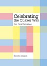 Celebrating the Quaker Way - Ben Pink Dandelion - 9781907123139