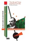 The Life and Times of James Connolly - C Desmond Greaves - 9781907464348