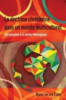 La Doctrine Chretienne dans un Monde Multiculturel - TOREN,  Benno van den - 9781907713682