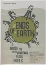 To the Ends of the Earth: A Guide to Unconventional Fossil Fuels - Chris Kitchen - 9781907738142