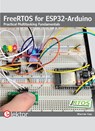FreeRTOS for ESP32-Arduino FreeRTOS for ESP32-Arduino - Warren Gay - 9781907920936