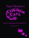 Nigel Bloxham's Crab House Cafe - Nigel Bloxham ; John Murphy ; Adam Kay ; Tim Green - 9781907998157