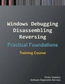 Practical Foundations of Windows Debugging, Disassembling, Reversing - VOSTOKOV,  Dmitry ; Software Diagnostics Services - 9781908043948