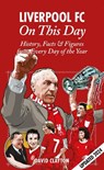 Liverpool FC On This Day - David Clayton - 9781908051059