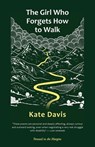 The Girl Who Forgets How To Walk - Kate Davies - 9781908058515