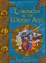 Chronicles Of The Middle Ages - Fiona MacDonald ; David Stewart ; Derek Farmer - 9781908177896