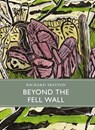 Beyond the Fell Wall - SKELTON,  Richard - 9781908213297