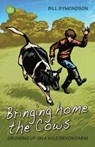 Bringing Home the Cows - Bill Symondson - 9781908241672