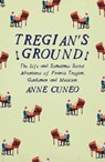 Tregian's Ground - Anne Cuneo - 9781908276544