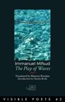 The Play of Waves - Immanuel Mifsud - 9781908376688