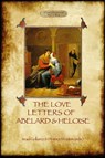 The Love Letters of Abelard and Heloise - Sir Israel Gollancz ; Honnor Morten - 9781908388759