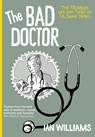 The Bad Doctor - Ian Williams - 9781908434289