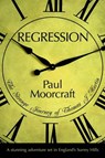 Regression - Paul Moorcraft - 9781908557346
