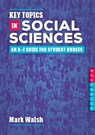 Key Topics in Social Sciences - Mark Walsh - 9781908625496