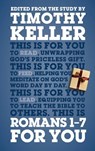 Romans 1 – 7 For You - Dr Timothy Keller - 9781908762870