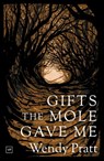 Gifts the Mole Gave Me - Wendy Pratt - 9781908853882