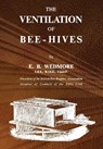 The Ventilation of Bee-Hives - WEDMORE,  E B - 9781908904232