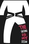 The Ground Is My Ocean - Sean Black ; David Young - 9781909062771
