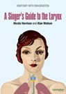 A Singer's Guide to the Larynx - Nicola Harrison - 9781909082588