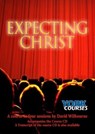 Expecting Christ - The Rt Revd David Wilbourne - 9781909107946