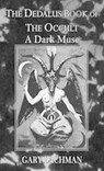 Dedalus Book of the Occult: A Dark Muse - Gary Lachman - 9781909232440